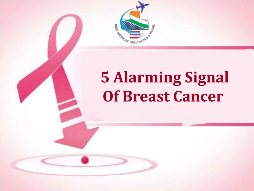 5 alarming signal of breast cancer