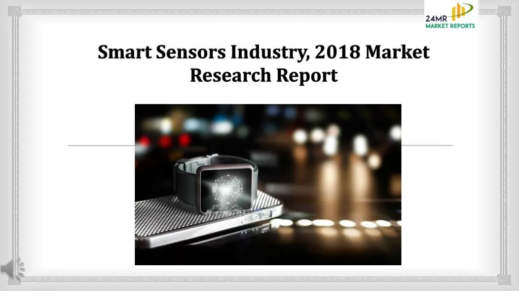 smart sensors industry 2018 market research report