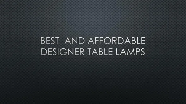 Best And Affordable Designer Table Lamp