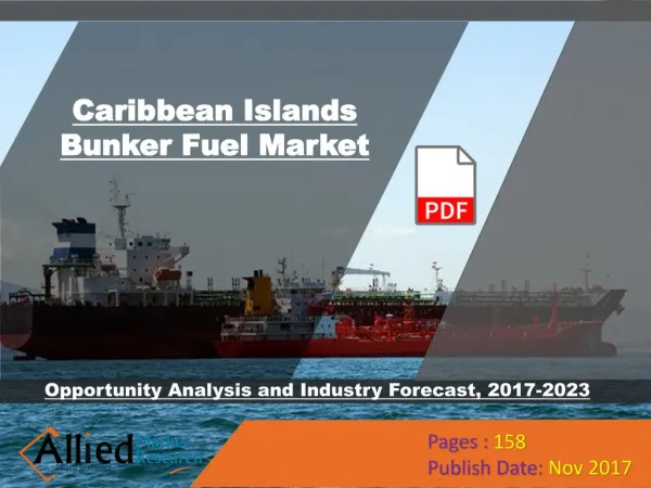 Caribbean Islands Bunker Fuel Market to Experience Exponential Growth by 2023