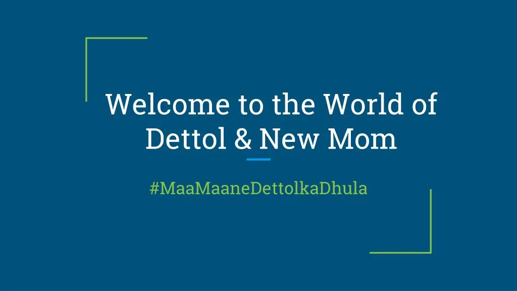 welcome to the world of dettol new mom