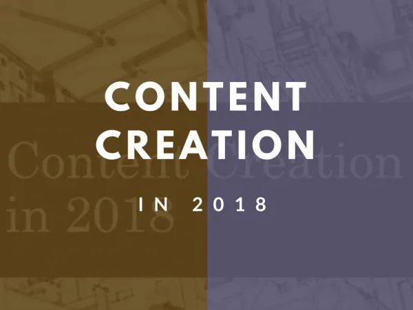 Content Creation in 2018