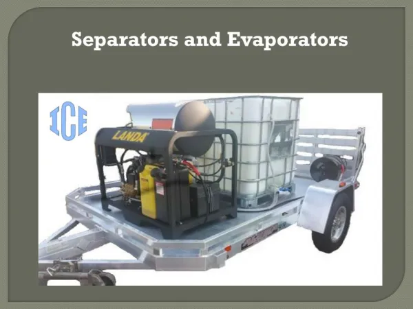 Separators and Evaporators