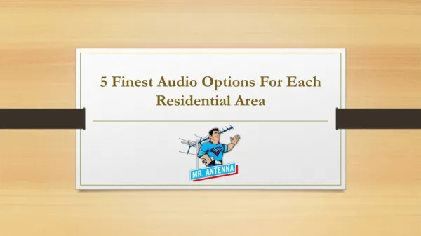 5 Finest Audio Options For Each Residential Area