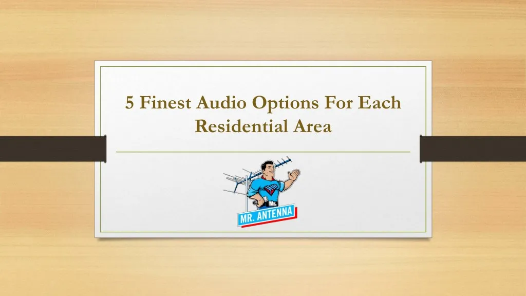 5 finest audio options for each residential area
