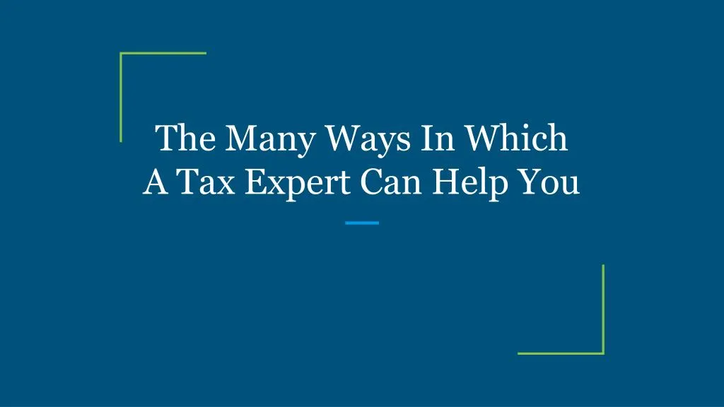 the many ways in which a tax expert can help you