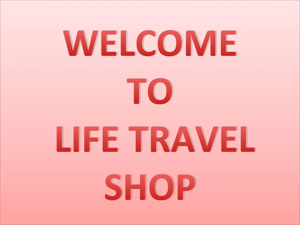 welcome to life travel shop