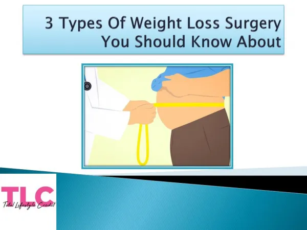 3 Types Of Weight Loss Surgery You Should Know About