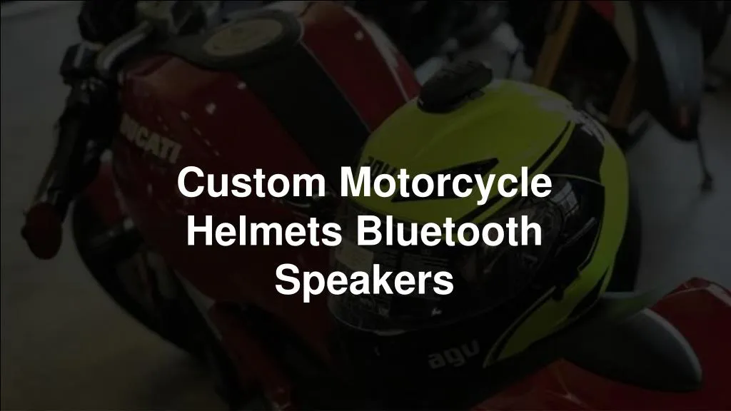 c ustom motorcycle helmets bluetooth speakers