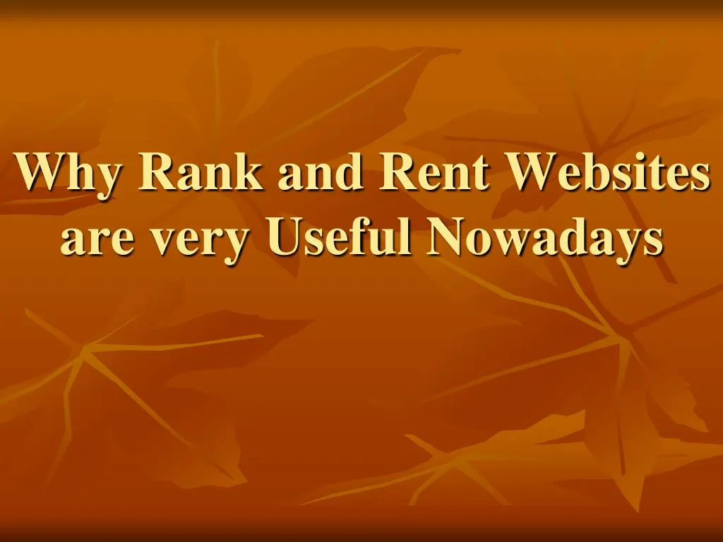 why rank and rent websites are very useful nowadays