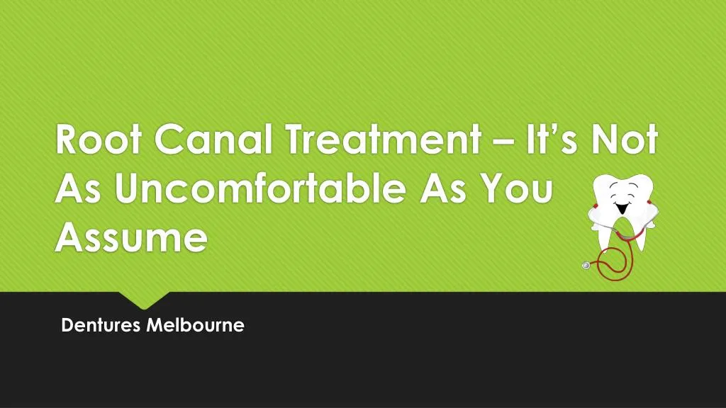 root canal treatment it s not as uncomfortable as you assume