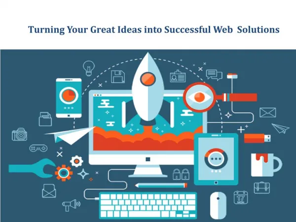 Turning Your Great Ideas into Successful Web Solutions