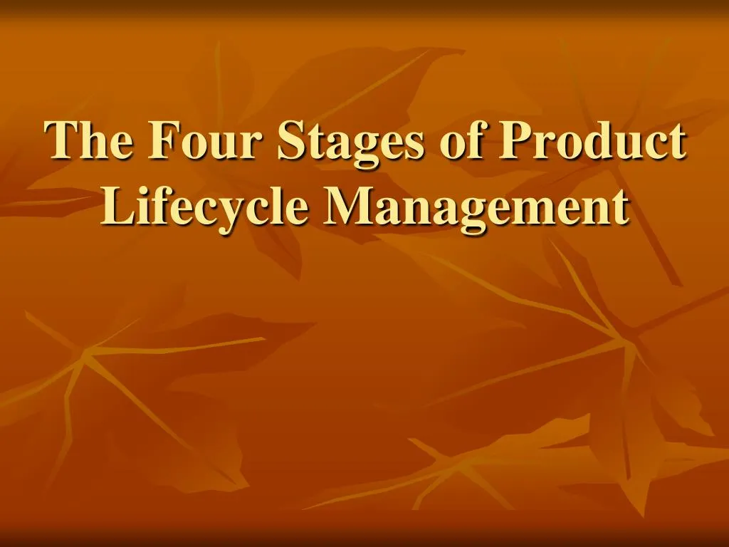 the four stages of product lifecycle management