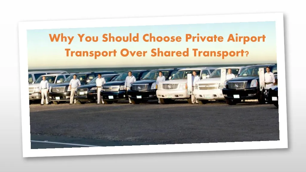 why you should choose private airport transport