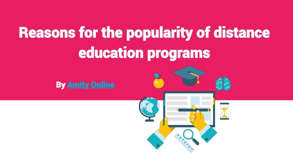 reasons for the popularity of distance education programs