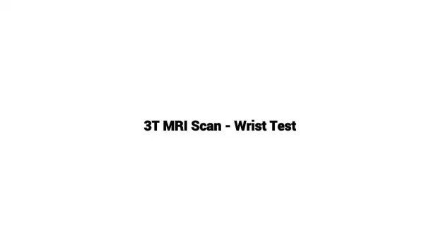 3t mri scan wrist test