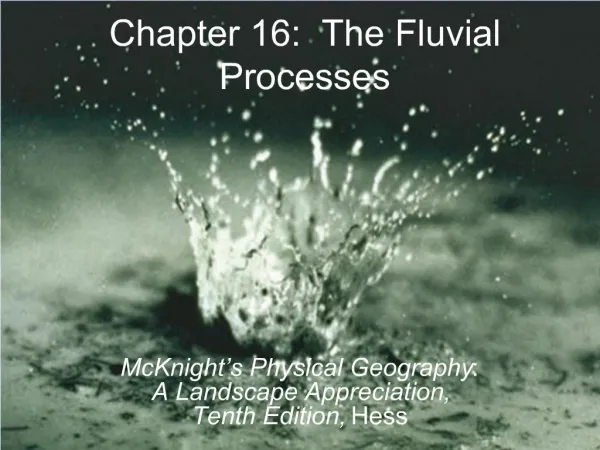 Chapter 16: The Fluvial Processes
