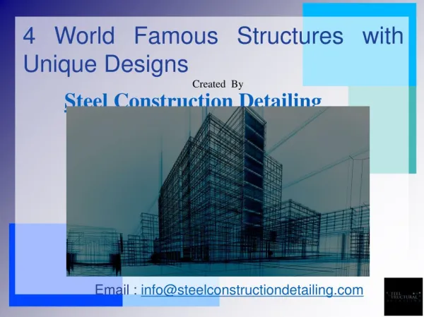 4 World Famous Structures with Unique Designs - Steelconstructiondetailing
