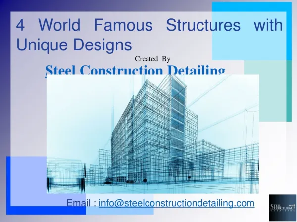 4 World Famous Structures with Unique Designs - Steelconstructiondetailing