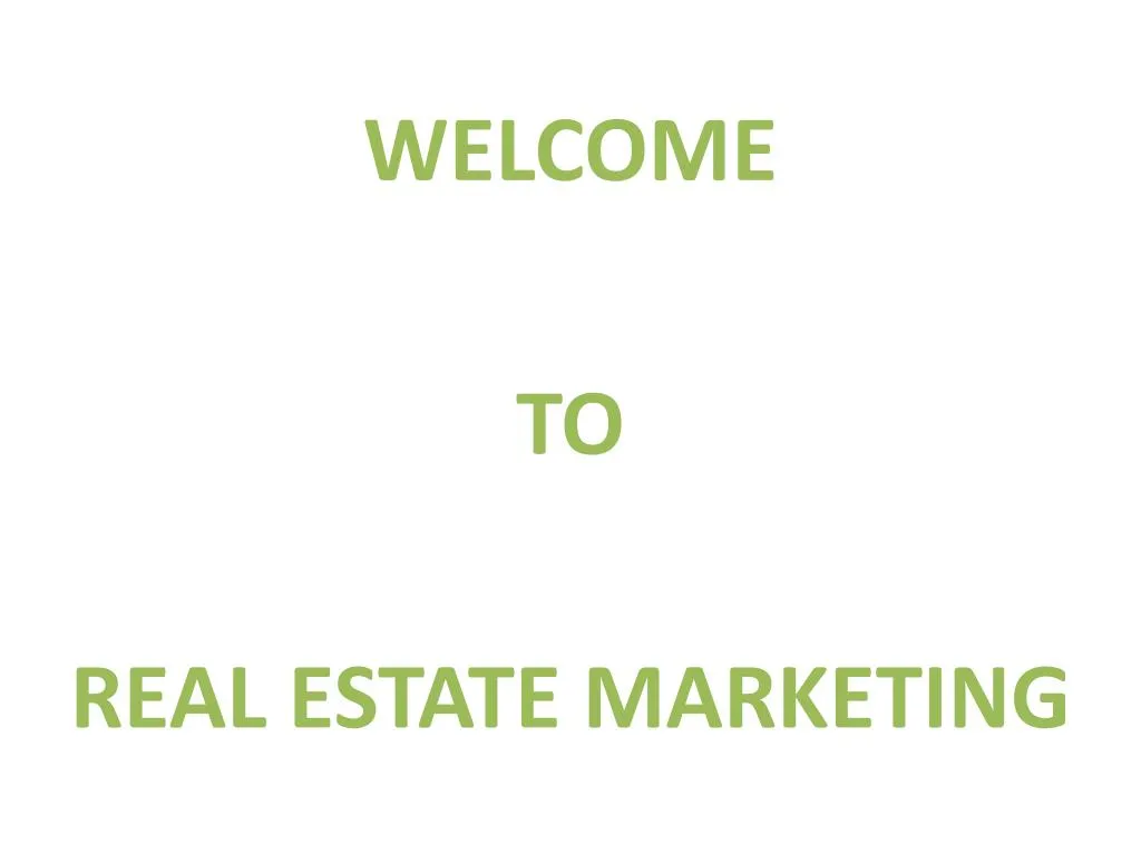 welcome to real estate marketing