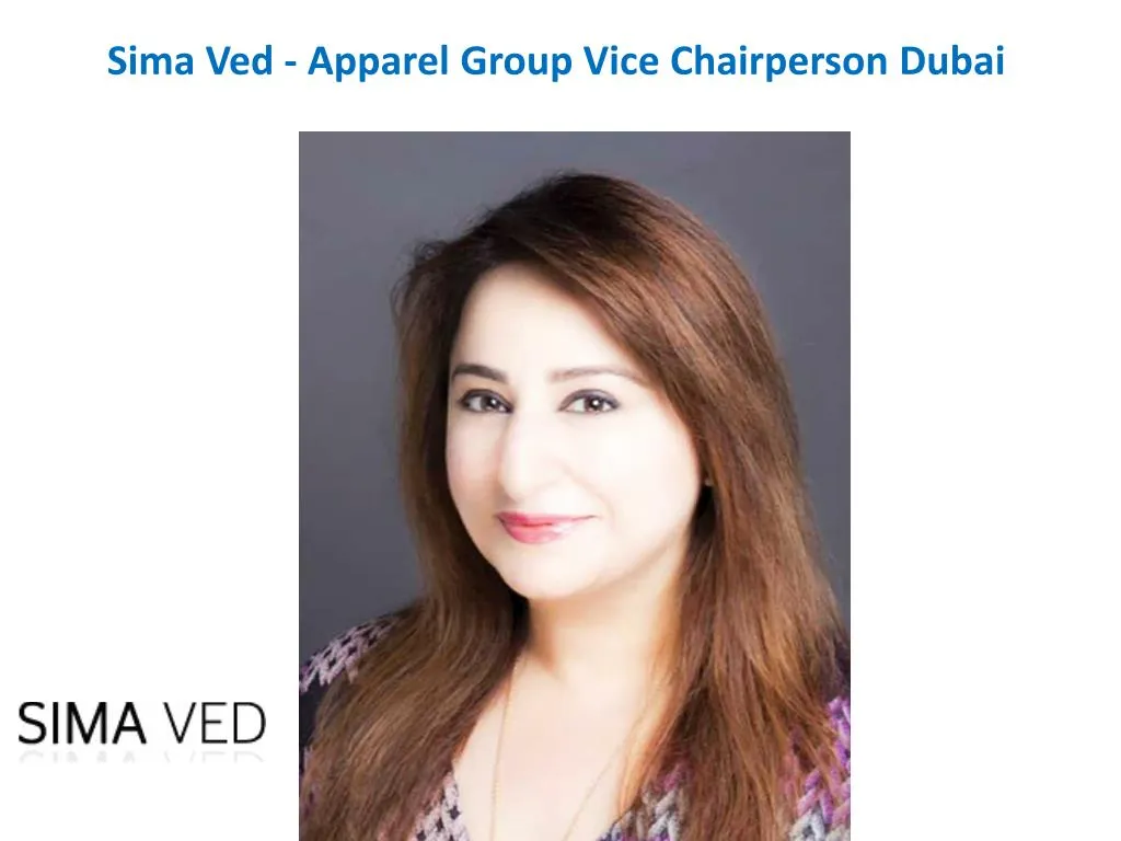 sima ved apparel group vice chairperson dubai