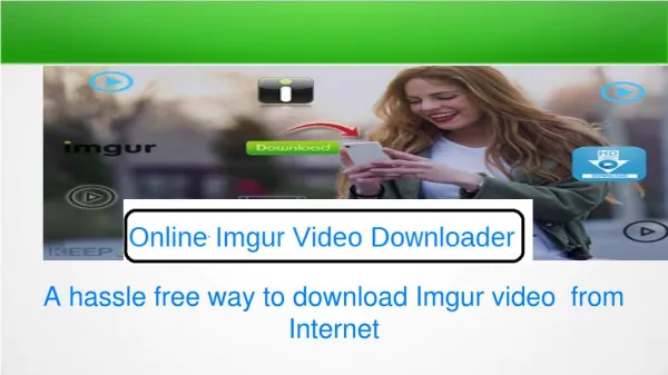 Online Imgur Video Downloader And File Converter To mp4, Mp3