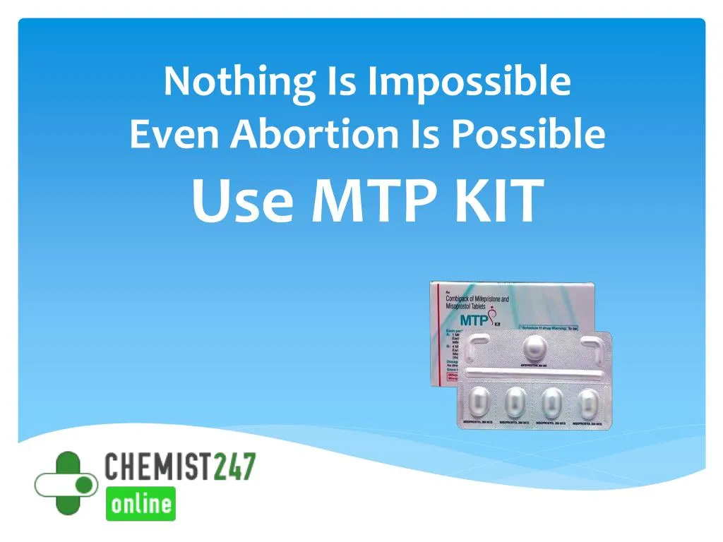 nothing is impossible even abortion is possible use mtp kit