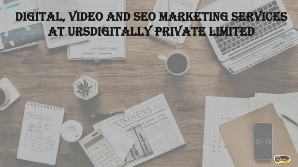 Digital, Video and SEO Marketing services at UrsDigitally Private Limited