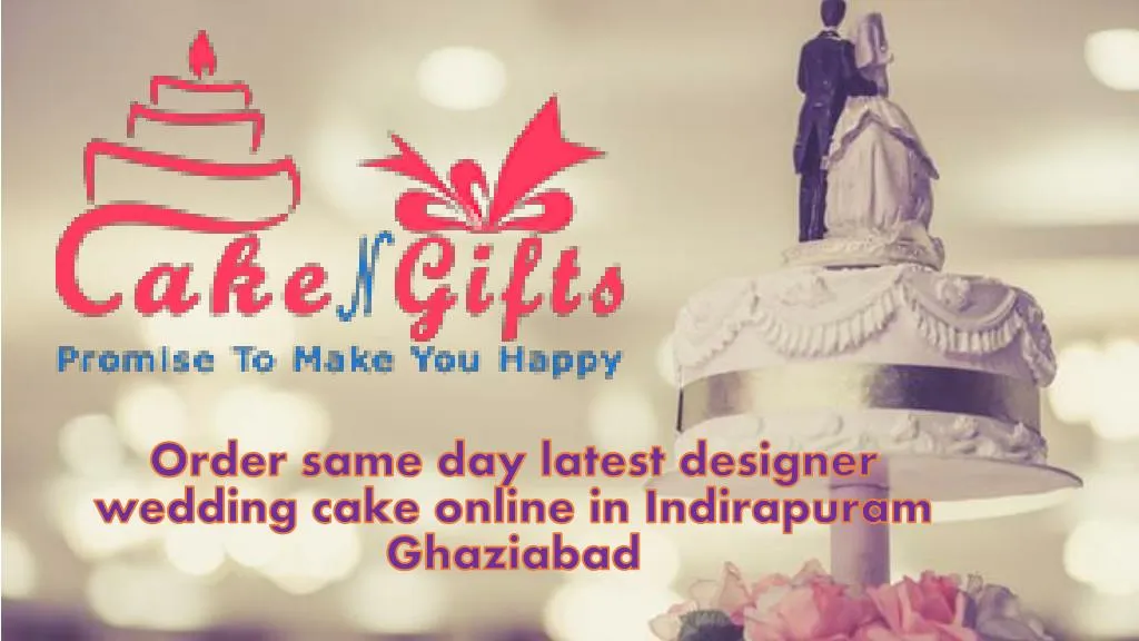 order same day latest designer wedding cake online in indirapuram g haziabad
