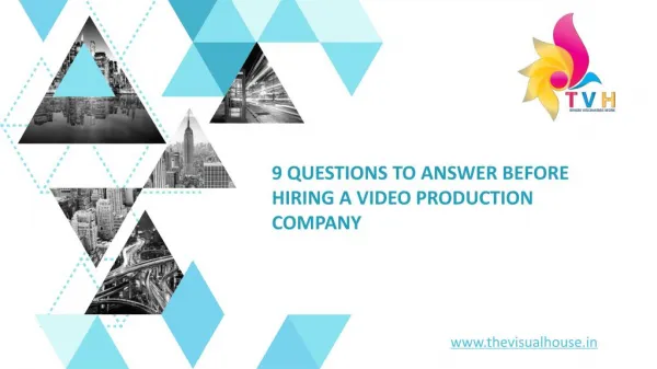 9 QUESTIONS TO ANSWER BEFORE HIRING A VIDEO PRODUCTION COMPANY