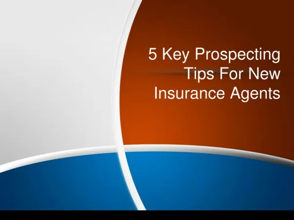 5 Key Prospecting Tips for New Insurance Agents