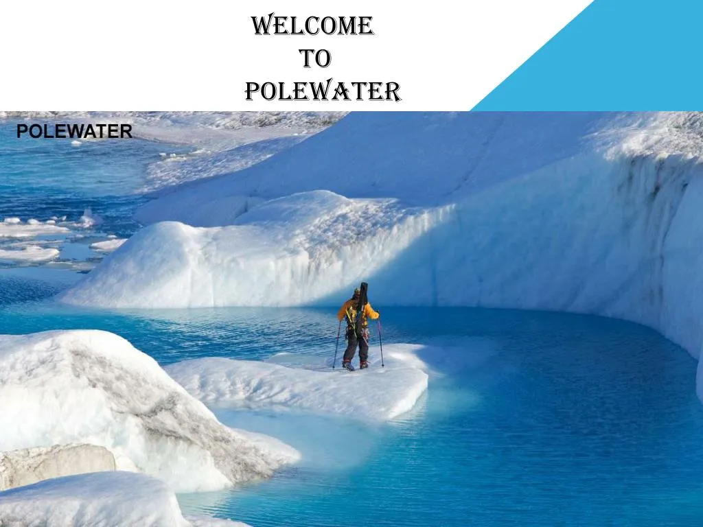 welcome to polewater