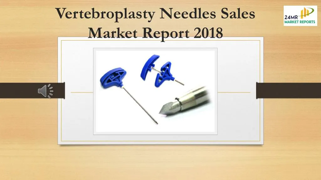 vertebroplasty needles sales market report 2018