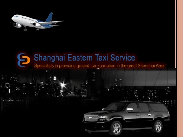 Pudong Airport Taxi | Shanghai Eastern Taxi Service
