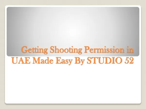 Getting Shooting Permission in UAE Made Easy By STUDIO 52