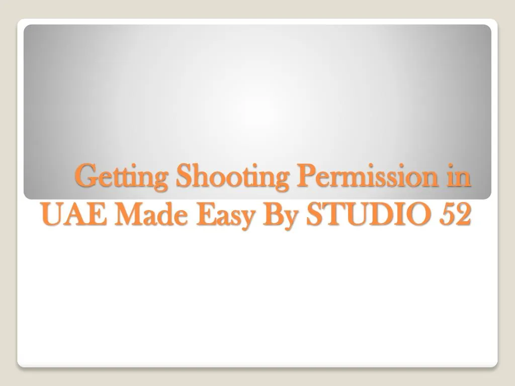 getting shooting permission in uae made easy by studio 52