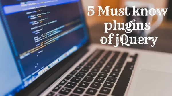 5 Must Know Plugins Of JQuery