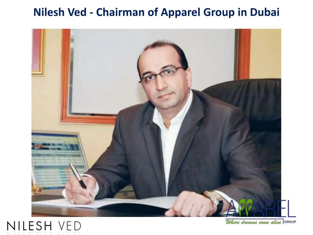 nilesh ved chairman of apparel group in dubai