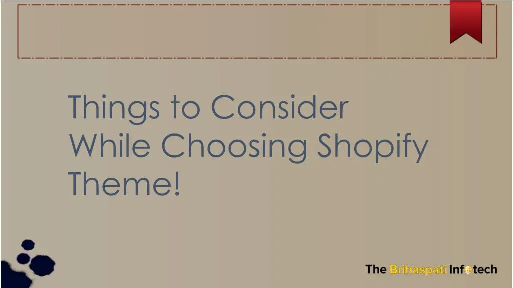 things to consider while choosing shopify theme