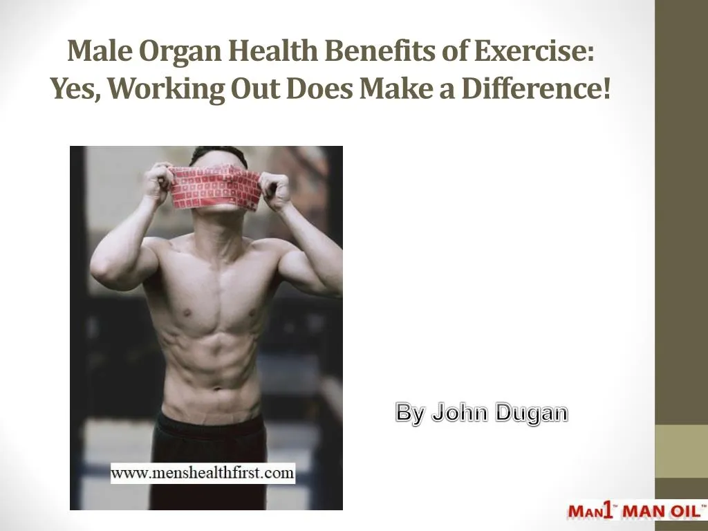 male organ health benefits of exercise yes working out does make a difference