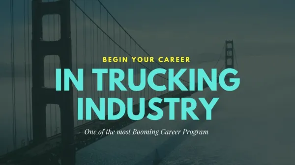 Start your career in Truck Driving Industry