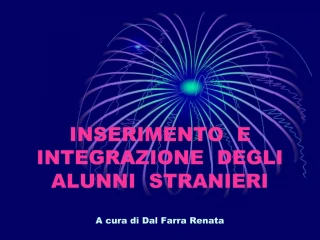 INSERIMENTO E INTEGRAZIONE DEGLI ALUNNI STRANIERI - slide 1