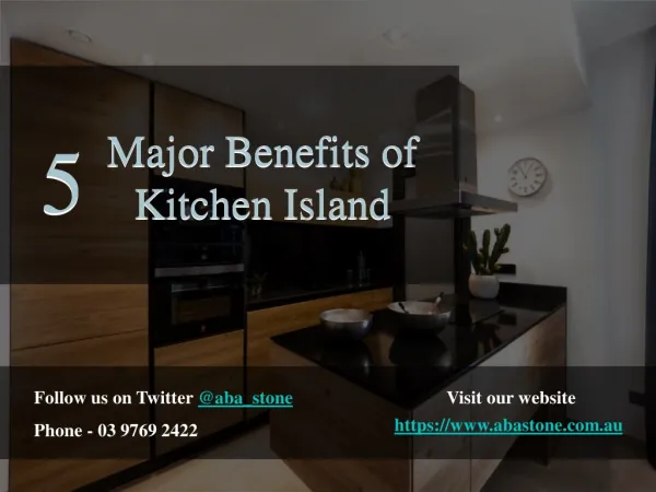 5 Major Benefits of Kitchen Island - ABA Stone