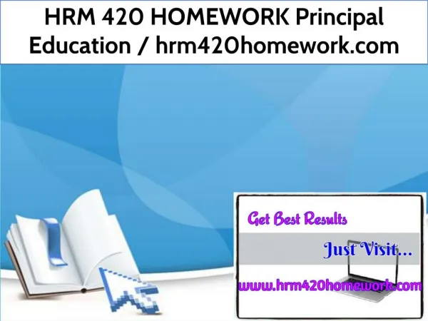 HRM 420 HOMEWORK Principal Education / hrm420homework.com