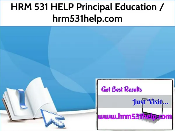 HRM 531 HELP Principal Education / hrm531help.com