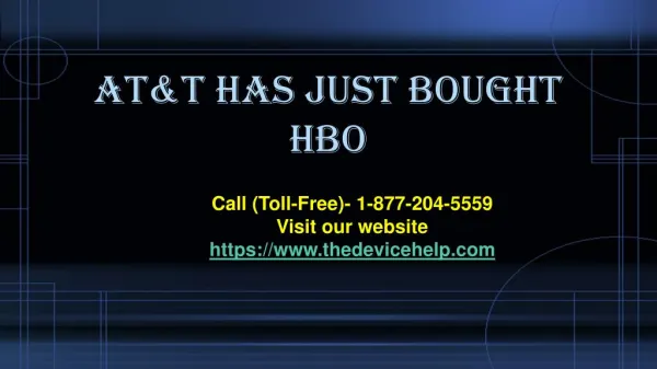 AT&T Has Just Bought HBO Call Toll Free - 1-877-204-5559