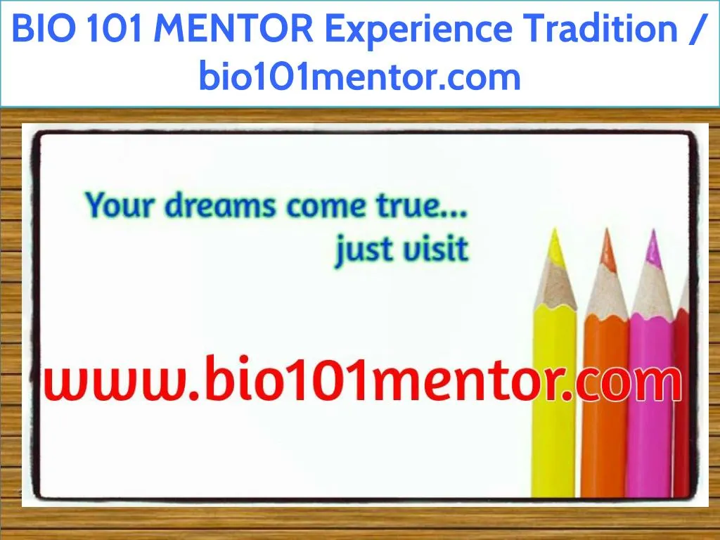 bio 101 mentor experience tradition bio101mentor