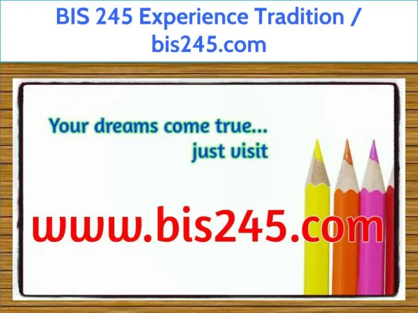 BIS 245 Experience Tradition / bis245.com