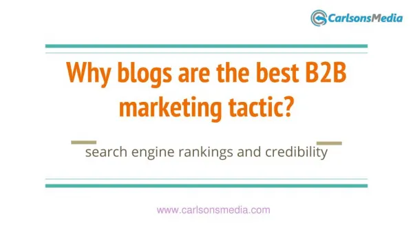 Why blogs are the best B2B marketing tactic?
