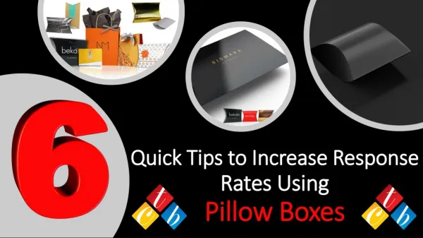 6 Quick Tips to Increase Response Rates Using Pillow Boxes